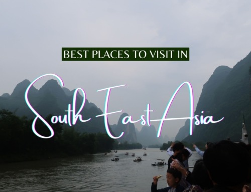 BEST PLACES TO VISIT IN SOUTHEAST ASIA