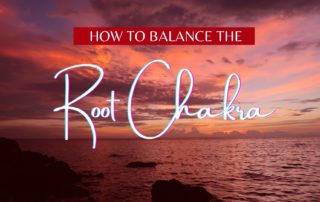 How to Balance Root Chakra